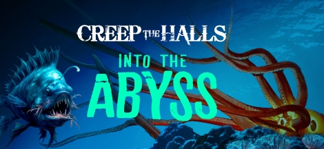 Creep the Halls: Into the Abyss